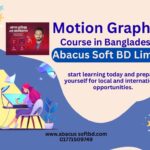 Motion Graphics Course in Bangladesh | Abacus Soft BD LTD
