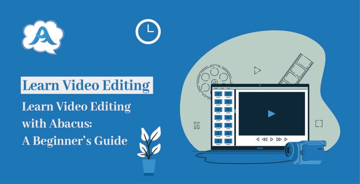 Video Editing with Abacus