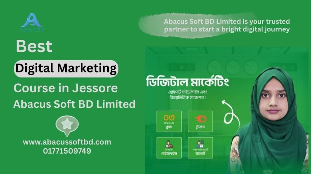 Best Digital Marketing Course in Jessore: Abacus Soft BD Limited