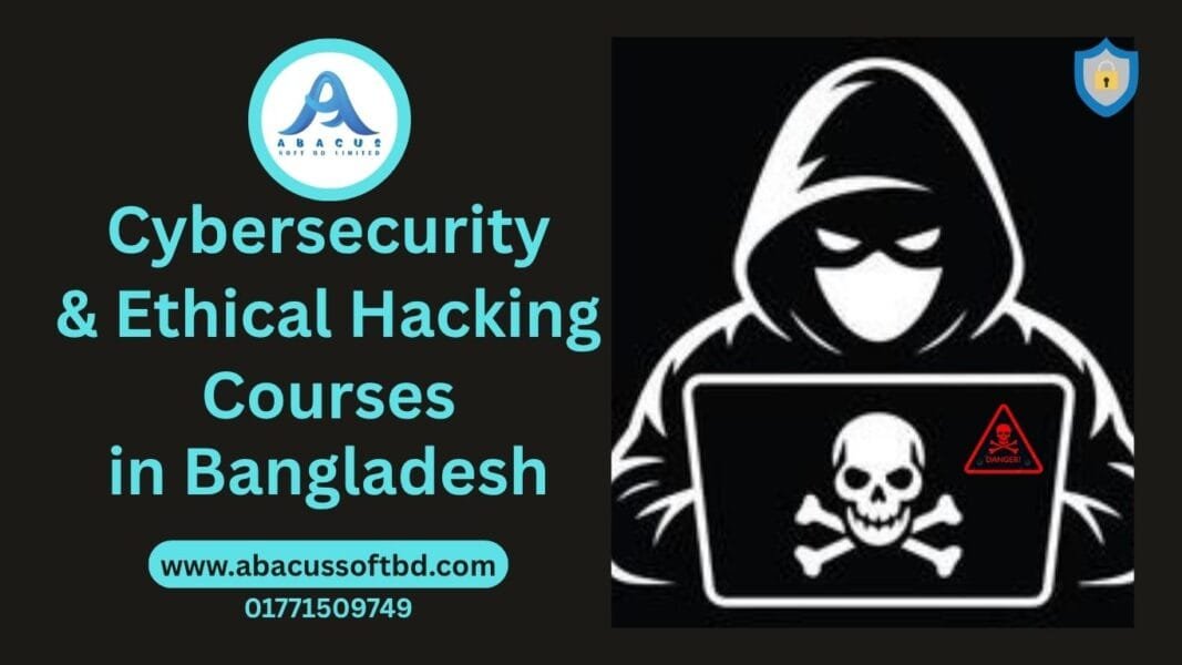 Cybersecurity & Ethical Hacking Courses in Bangladesh