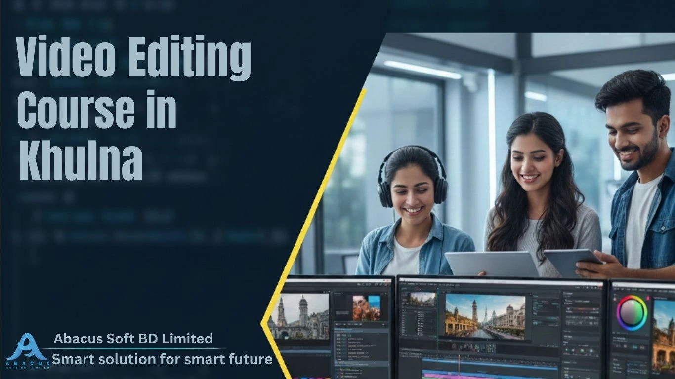 Video Editing Course in Khulna