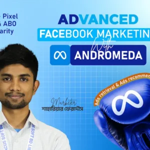 ADVANCED FACEBOOK MARKETING WITH ANDROMEDA (A–Z)