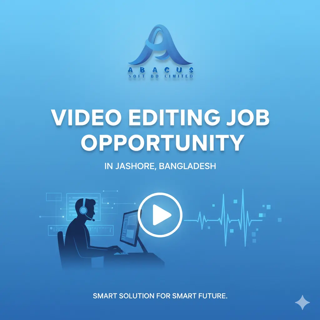 video editing job opportunity in Jashore, Bangladesh