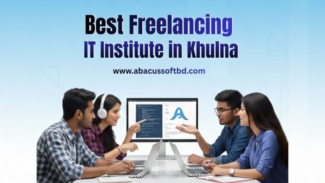 Best Freelancing IT Institute in Khulna