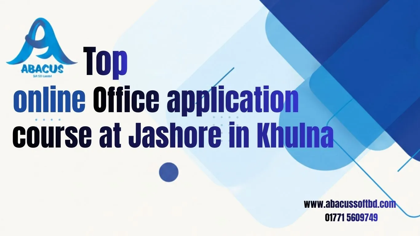 Top online Office application course at Jashore in Khulna